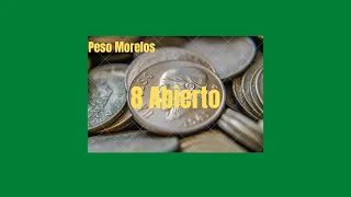 valor de un peso Morelos 8 Abierto