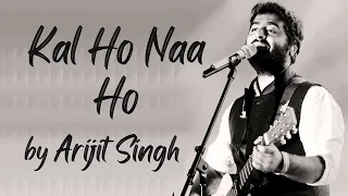 Kal Ho Naa Ho by Arijit Singh (AI Voice)