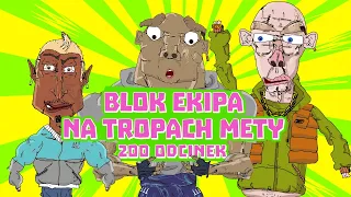 BLOK EKIPA (200), NA TROPACH METY