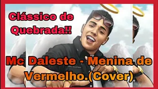 MC DALESTE - MENINA DE VERMELHO (Trap/Cover) Angello prod.BarracoBlindado
