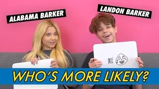 Alabama & Landon Barker || Who's More Likely?