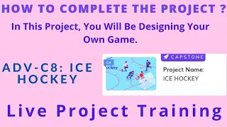 🔴  WhiteHat Jr [Live 1:1 Online Coding Classes] How to Complete the Project of ADV-C8 ICE HOCKEY