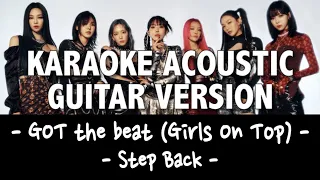 GOT the beat (Girls On Top) - Step Back [KARAOKE ACOUSTIC GUITAR VERSION]