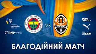 🇺🇦 Fenerbahce vs Shakhtar. Shakhtar Global Tour for Peace in Ukraine match