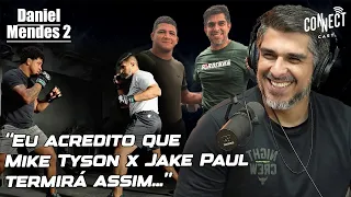 AS CHANCES DE TYSON VS JAKE PAUL E A CIÊNCIA POR TRÁS DO MMA COM DANIEL MENDES NO CONNECT CAST