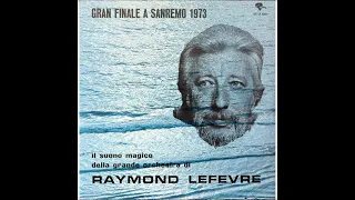 Raymond Lefevre E La Sua Grande Orchestra – Gran Finale A Sanremo '73