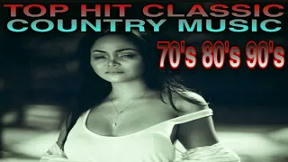 TOP CLASSIC COUNTRY MUSIC 70's 80'S 90'S