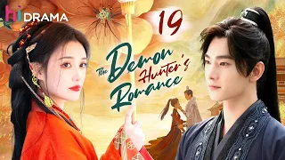 【Multi-sub】EP19 | The Demon Hunter's Romance | Falling in Love with a Demon Hunter But He's a Demon