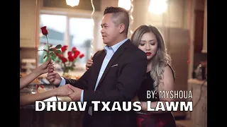 MyShoua - Dhuav Txaus Lawm (Official MV)