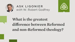 What is the greatest difference between Reformed theology and non-Reformed theology?