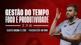 GESTÃO DO TEMPO, FOCO E PRODUTIVIDADE | 04/01 às 20h