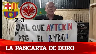 😂 "El EINTRACHT manda al BARÇA al CARRER... | La PANCARTA 6.0 de DURO | Chiringuito Inside