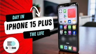 Day in the Life with iPhone 15 Plus in 2024!