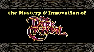 The Mastery & Innovation of THE DARK CRYSTAL | 1982 Retrospective