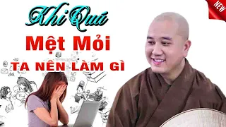 Cuộc Sống Mệt Mỏi"Cách Giúp Xả Stress Và Buông Bỏ Bớt Áp Lực Cuộc Sống"Thầy Thích Pháp hòa