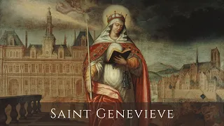 Paris' Beloved Patron Saint: Saint Genevieve's Incredible Inspirational Journey