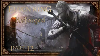 Let's Play Elden Ring: Reforged with Friends! - Part 12