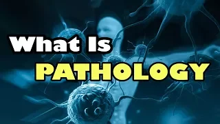 What is pathology ?  ( Clear Over view )