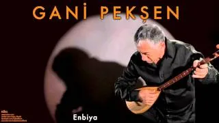 Gani Pekşen  - Enbiya [ Küll © 2007 Kalan Müzik ]