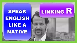 Speak English Like a Native - The Linking 'R