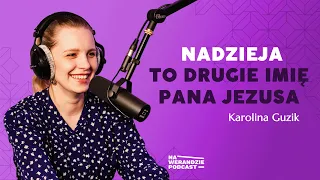 Bóg uwolnił ją z nieczystości i poukładał życie na nowo! [Na Werandzie Podcast #67]