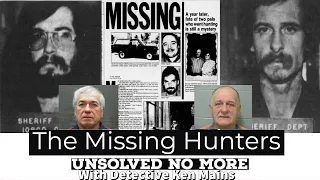 The Missing Hunters | SOLVED | Fed to the Pigs | A Real Cold Case Detective's Opinion