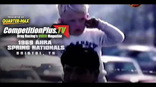 CLASSIC VIDEO FROM 1969 AHRA SPRING NATIONALS - BRISTOL, TENN.