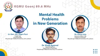 Mental Health Problems in New Generation | Dr. Vivek Agarwal | KGMU Goonj 89.6 MHz | CRS | KGMU