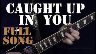 Caught Up In You - EVERY GUITAR NOTE - 38 Special