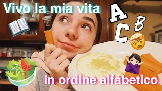 Vivo la mia vita in ordine alfabetico😱 |LO| *divertente*