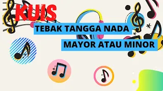 Tebak Nada Mayor or Minor