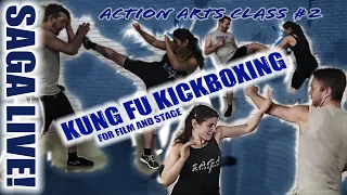 SAGA Live! Action Arts Class | Kung Fu Kickboxing for Film and Stage