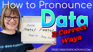 How to Pronounce Data In American English (Two Correct Ways)