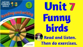 Oxford Primary Skills Reading and Writing 1 Level 1 Unit 7 Funny birds (with audio 🎧and exercises)