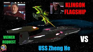 Viewer Request - Klingon Flagship VS USS Zheng He - Both Ways - Star Trek Starship Battles