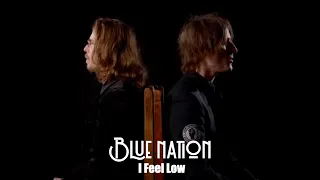 Blue Nation - I Feel Low - Official Video