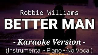 Better Man - Robbie Williams (Karaoke Version)🎤