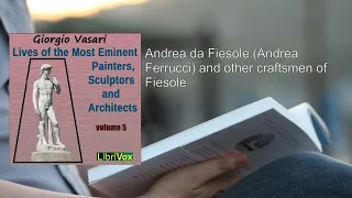 Lives of the Most Eminent Painters, Sculptors and Architects Vol 5 🏆 By Giorgio Vasari FULL Audiob