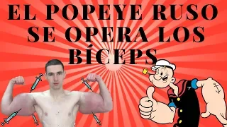 EL POPEYE RUSO SE OPERA LOS BRAZOS PARA NO MORIR!! --SIEMPRE FUERTES--