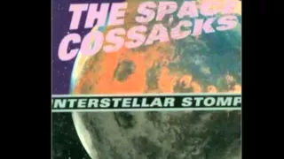 The Space Cossacks ‎– Interstellar Stomp [Full Album]