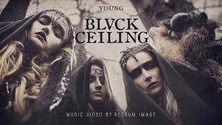 Blvck Ceiling - Young (Official music video)