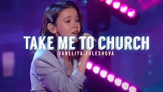 TAKE ME TO CHURCH - Daneliya Tuleshova Cover (Lyrics)