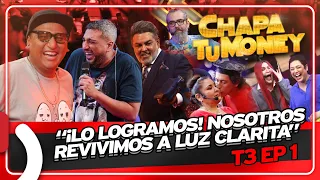 "¡LO LOGRAMOS! NOSOTROS REVIVIMOS A LUZ CLARITA" - CHAPA TU MONEY