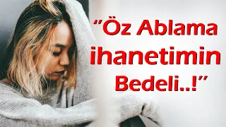 KEŞKE YAPMASAYDIM | 63.Bölüm ''Öz Ablama İhanetimin Bedelini Ödüyorum..! Acı bir hayat Hikayesi''