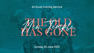 Sunday Evening Sermon: "New Temple" (Sunday 20 June 2021)