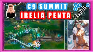 C9 Summit Smurfing in Champions Queue [Irelia Pentakill]