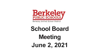 Berkeley USD School Board Meeting - June 2, 2021