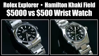 Rolex Explorer Vs Hamilton Khaki Field - $500 Vs $5000 Wristwatch Review