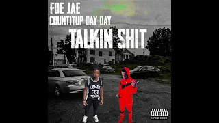 FOE Jae - Talkin Shit Feat Countitup Day Day