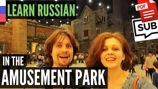 Learn Russian in the Amusement Park | Vocabulary, PDF, Subs, Dialogue